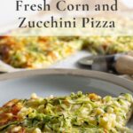 Corn and zucchini pizza with text